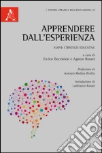 Apprendere dall'esperienza. Nuove strategie educative libro