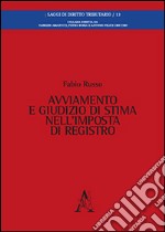 Avviamento e giudizio di stima nell'imposta di registro libro