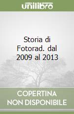 Storia di Fotorad. dal 2009 al 2013