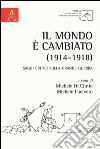 Il mondo è cambiato (1914-1918). Saggi critici sulla Grande Guerra libro