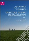 Molecole di vita. Introduzione alla medicina prediventiva, rigenerativa, personalizzata della salute. Opera completa libro