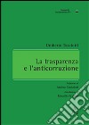 La trasparenza e l'anticorruzione libro di Tasciotti Umberto