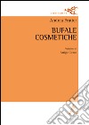 Bufale cosmetiche libro di Fratter Andrea