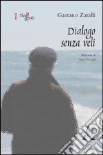 Dialogo senza veli libro