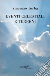 Eventi celestiali e terreni