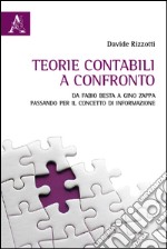 Teorie contabili a confronto. Da Fabio Besta a Gino Zappa passando per il concetto di informazione