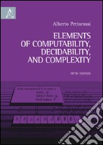 Elements of computability, decidability, and complexity libro