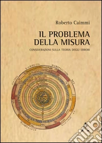 Il problema della misura. Considerazioni sulla teoria degli errori