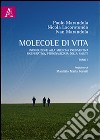 Molecole di vita. Introduzione alla medicina prediventiva, rigenerativa, personalizzata della salute. Vol. 1 libro