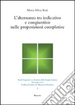 L'alternanza tra indicativo e congiuntivo nelle proposizioni completive libro