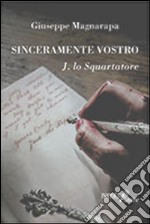 Sinceramente vostro, J. lo Squartatore libro