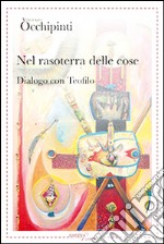 Nel rasoterra delle cose libro