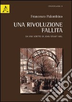 Una rivoluzione fallita. Da uno scritto di John Stuart Mill