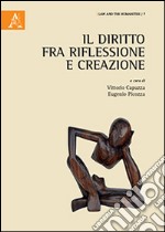 Il diritto fra riflessione e creazione