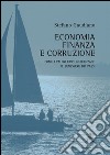 Economia, finanza e corruzione. Come i valori etici influenzano il benessere dei paesi  libro