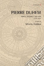 Pierre Duhem. Verità, ragione e metodo 1916-2016 libro