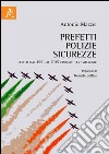 Prefetti, polizie, sicurezze. Scritti dal 1991 al 2015 ordinati per categorie  libro