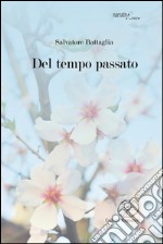 Del tempo passato libro