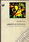 Libertà e impegno. Radici religiose e politica europea libro di Rostagno Sergio