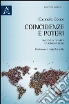 Coincidenze e poteri. Da Gava a De Mita. Da Craxi a Renzi libro di Conte Carmelo