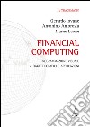 Financial computing. Programmazione visuale con i rispettivi contatti e-mail libro