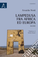 Lampedusa: fra Africa ed Europa libro