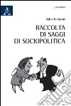 Raccolta di saggi di sociopolitica libro di Iavarone Salvo