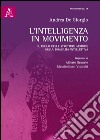 L'intelligenza in movimento. Il ruolo delle strutture motorie nella disabilità intellettiva libro di De Giorgio Andrea