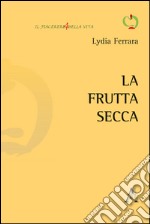 La frutta secca libro