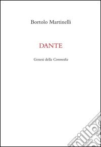 Dante. Genesi della commedia