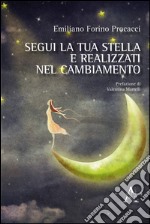 Segui la tua stella libro