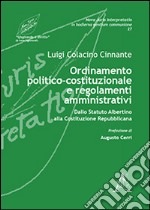 Ordinamento politico-costituzionale e regolamenti amministrativi. Dallo Statuto Albertino alla Costituzione repubblicana