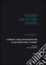 Complex angular momentum in Quantum Field Theory. Vol. 4