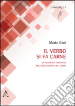 Il verbo si fa carne. La filosofia cristiana nell'educazione del corpo