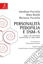 Personalità, pedofilia e DSM-5. Come i sex offenders raccontano le loro storie  libro