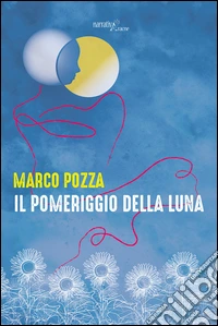Il pomeriggio della luna