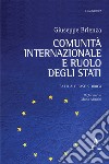 Comunità internazionale e ruolo degli Stati. L'attuale fase storica libro