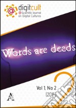 DigitCult. Scientific journal on digital cultures (2016). Vol. 2: Words are deeds libro