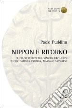 Nippon e ritorno. Il diario inedito del viaggio 1871-1873 di Giò Battista Cristina, marinaio sassaree