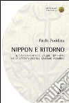 Nippon e ritorno. Il diario inedito del viaggio 1871-1873 di Giò Battista Cristina, marinaio sassaree libro di Puddinu Paolo