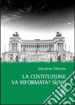 La Costituzione va riformata? Sì/no