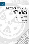 Metodologia CLIL e competenze dei docenti libro di Jafrancesco E. (cur.)