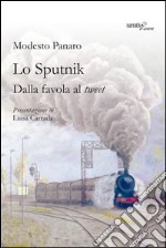 Lo Sputnik. Dalla favola al tweet