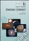 Enigmi cosmici libro di Tartaglia Angelo