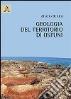 Geologia del territorio di Ostuni libro di Bertini Alberto