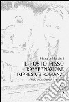 Il posto fisso. Rassegnazione, impresa e romanzi: il caso del Sud Italia 1945-2015 libro