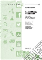 Social media ed eHealth. The bright and the dark sides of the social moon libro