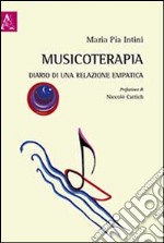 Musicoterapia. Diario di una relazione empatica libro