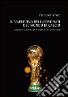 Il marketing dei campionati del mondo di calcio. Le edizioni di Brasile 2014, Russia 2018 e Qatar 2022 libro