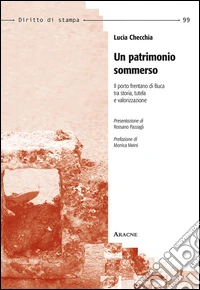 Un patrimonio sommerso. Il porto frentano di Buca tra storia, tutela e valorizzazione  libro